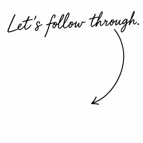 Let’s follow through.